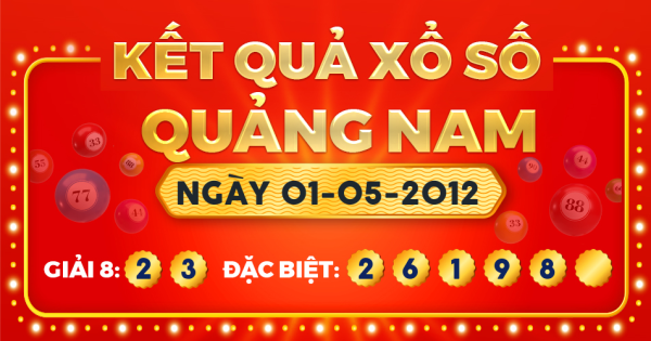 Kết quả xổ số Quảng Nam ngày 1/5/2012