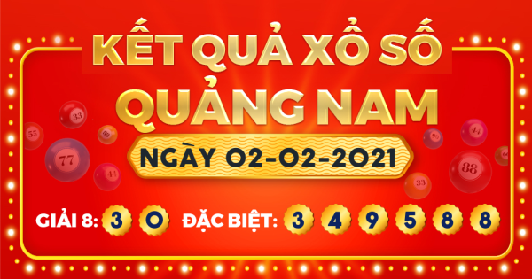 Kết quả xổ số Quảng Nam ngày 2/2/2021
