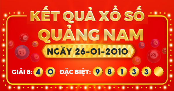 Kết quả xổ số Quảng Nam ngày 26/1/2010