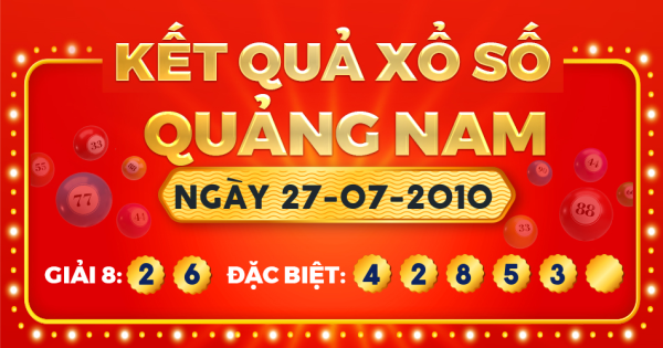 Kết quả xổ số Quảng Nam ngày 27/7/2010