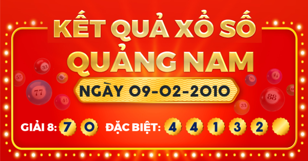 Kết quả xổ số Quảng Nam ngày 9/2/2010